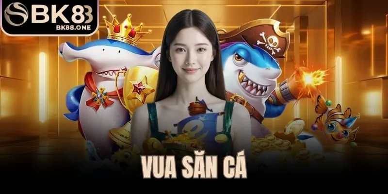 vua săn cá